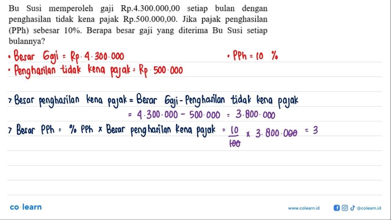 Bu Susi memperoleh gaji Rp.4.300.000,00 setiap bulan dengan