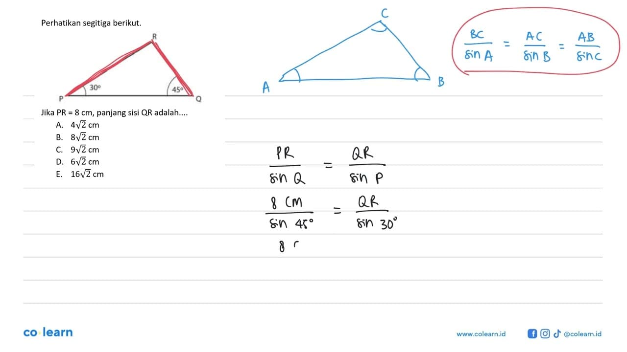 Perhatikan segitiga berikut.Jika PR = 8 cm, panjang sisi QR