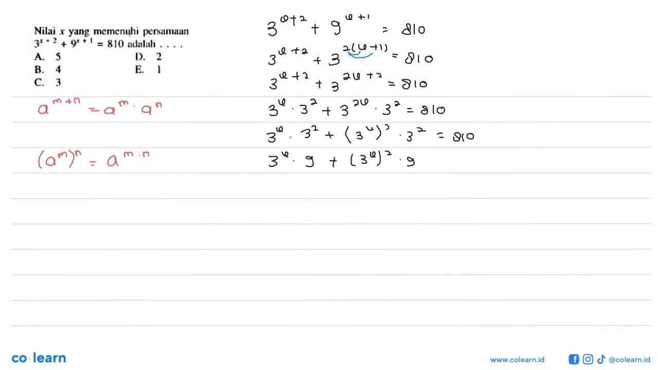 Nilai x yang memenuhi persamaan 3^(x+2) + 9^(x+1) = 810