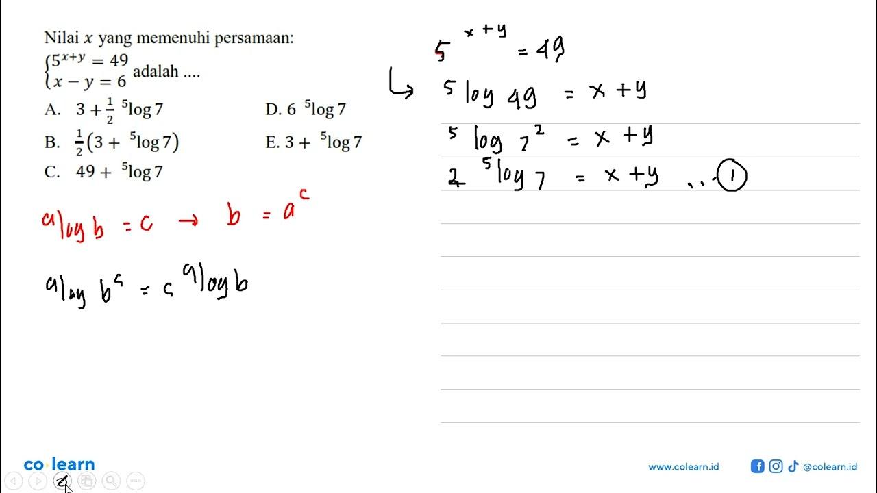 Nilai x yang memenuhi persamaan: 5^(x+y)=49 x-y=6 adalah