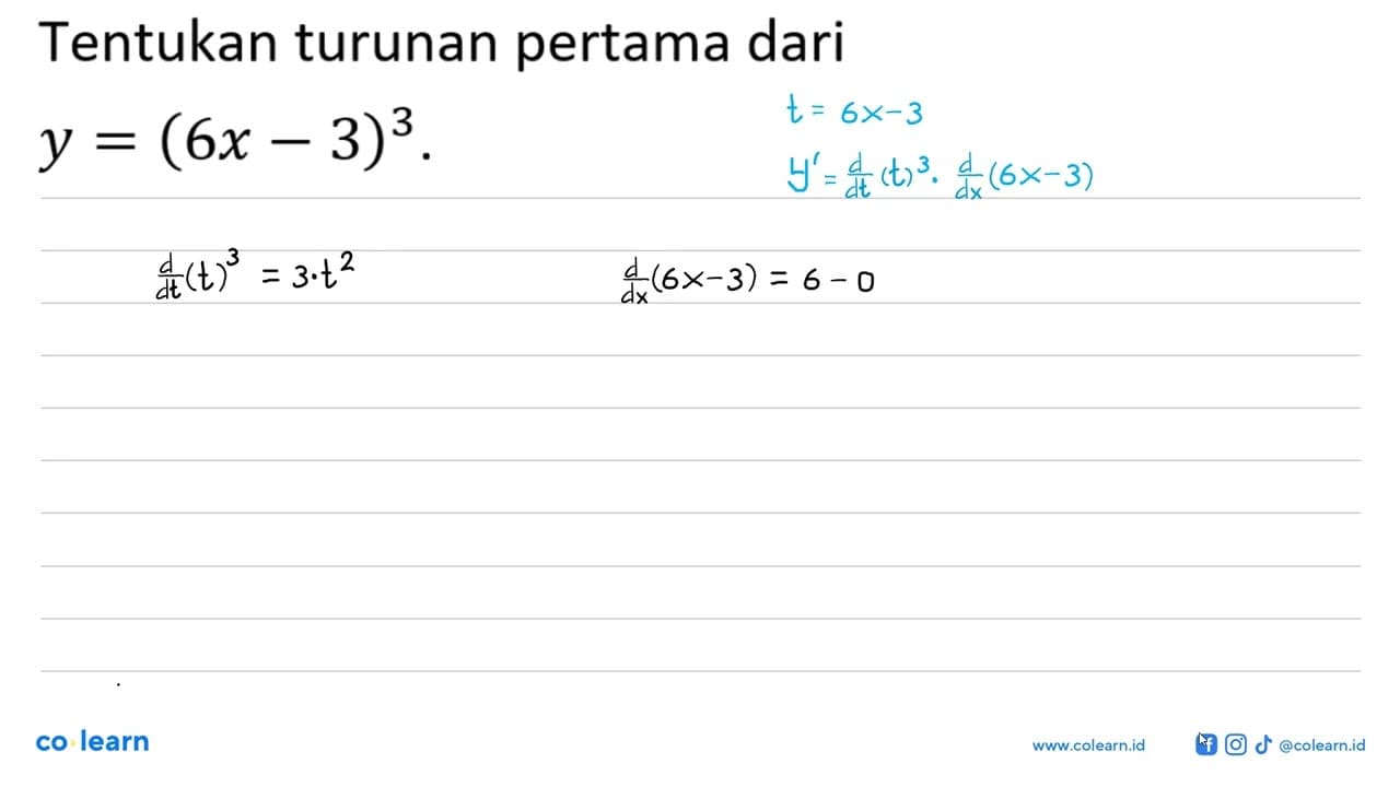 Tentukan turunan pertama dari y=(6x-3)^3.