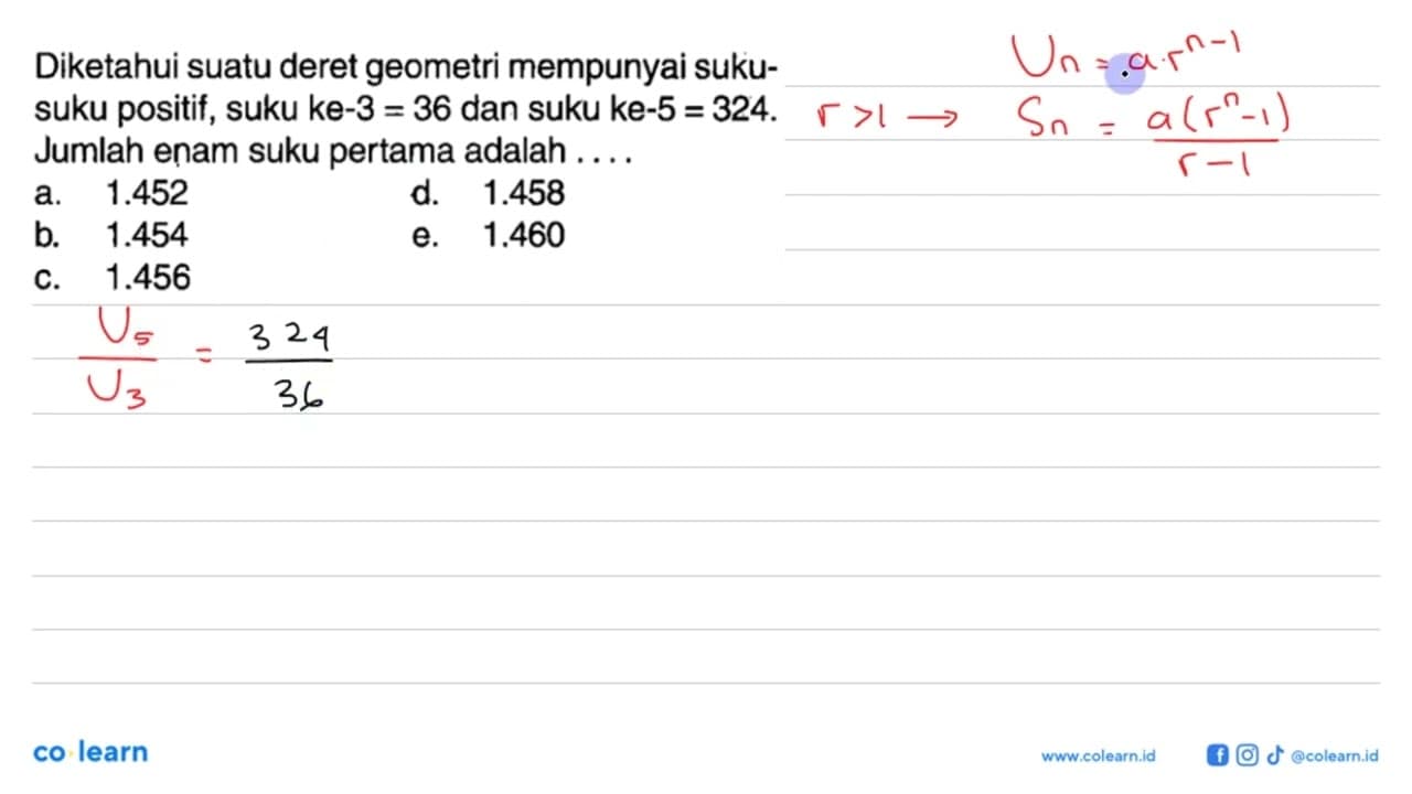 Diketahui suatu deret geometri mempunyai suku- suku