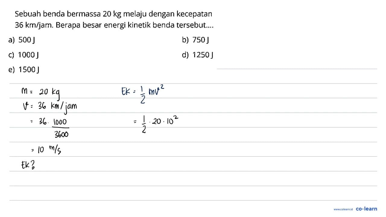 Sebuah benda bermassa 20 kg melaju dengan kecepatan 36 ~km