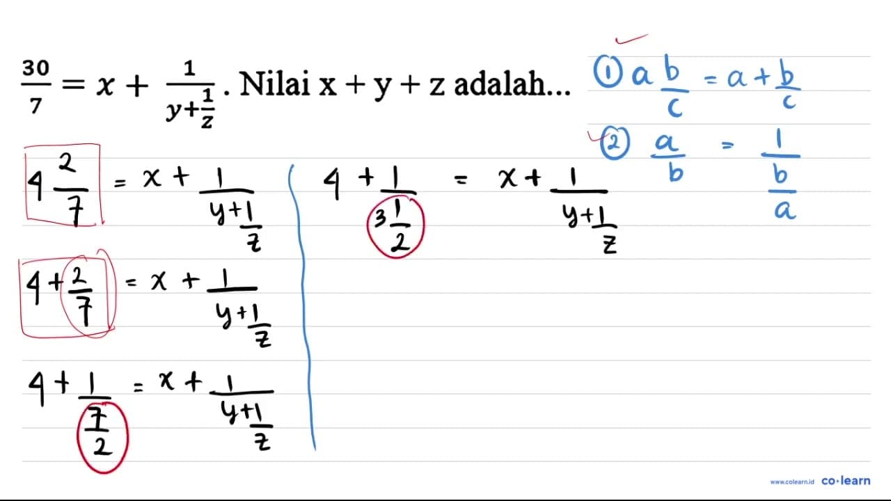 (30)/(7)=x+(1)/(y+(1)/(z)) . Nilai x+y+z adalah...