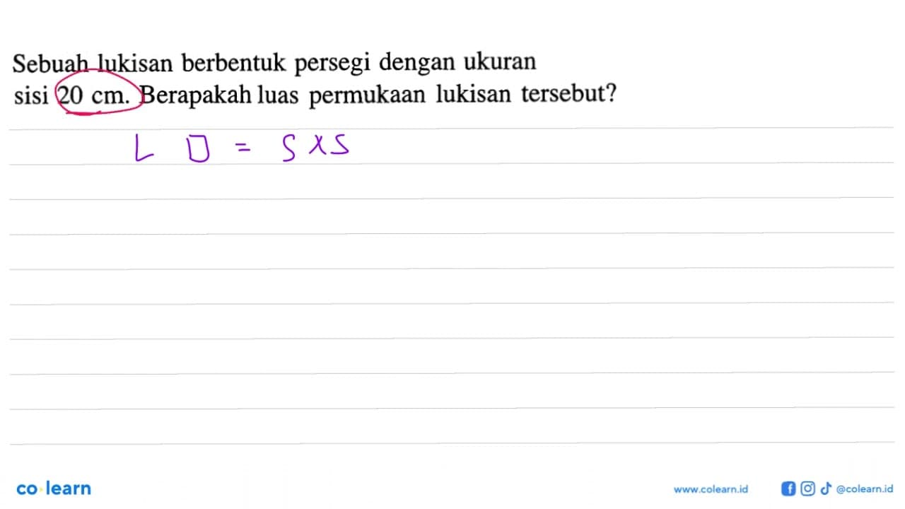 Sebuah lukisan berbentuk persegi dengan ukuran sisi 20 cm.