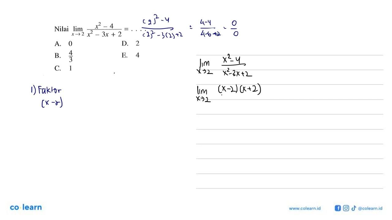 Nilai limit x->2 (x^2-4)/(x^2-3x+2)= ....