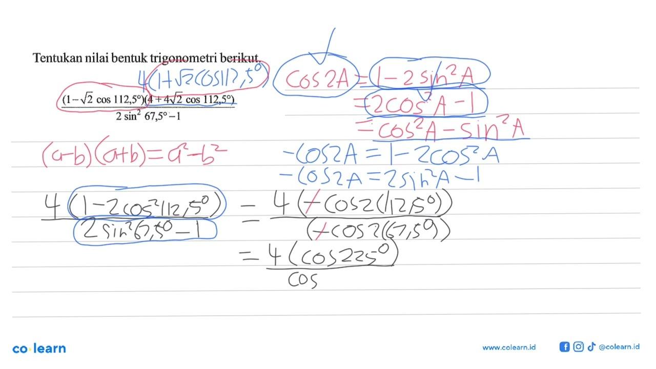 Tentukan nilai bentuk trigonometri berikut. (1-akar(2)cos