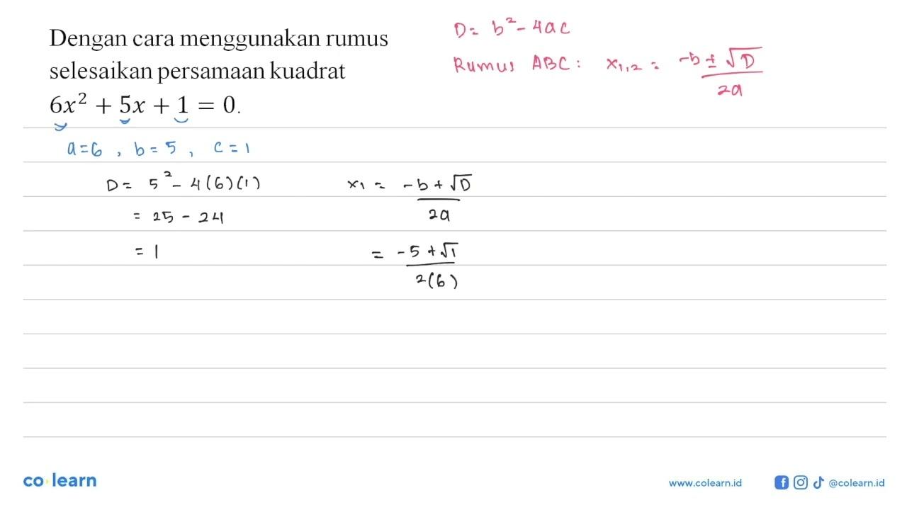 Dengan cara menggunakan rumus selesaikan persamaan kuadrat