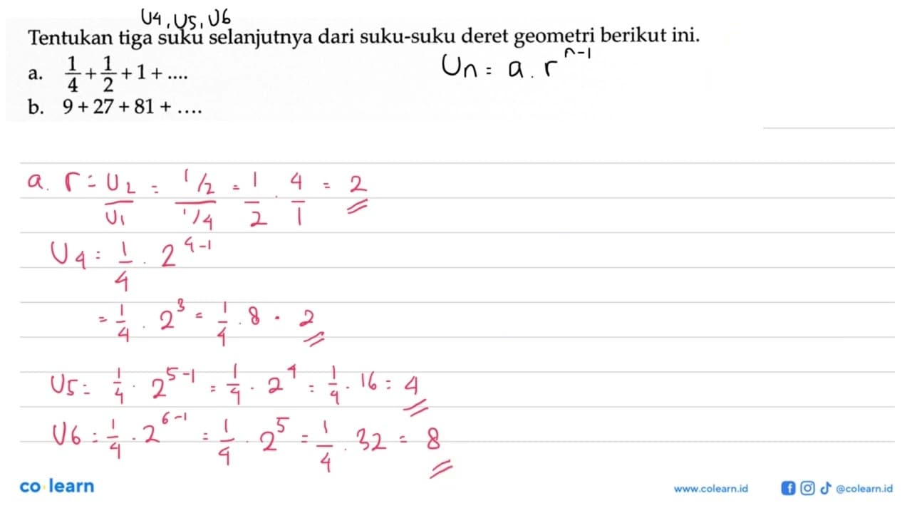 Tentukan tiga suku selanjutnya dari suku-suku deret