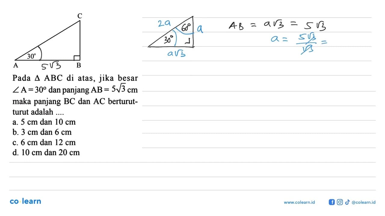 C 30 A B Pada segitiga ABC di atas, jika besar sudut A= 30