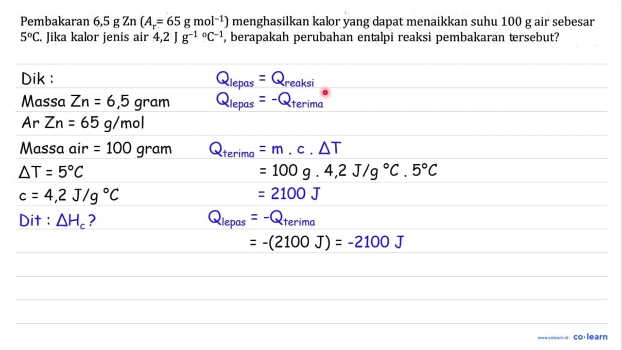 Pembakaran 6,5 g Zn(Ar = 65 g mol^(-1)) menghasilkan kalor