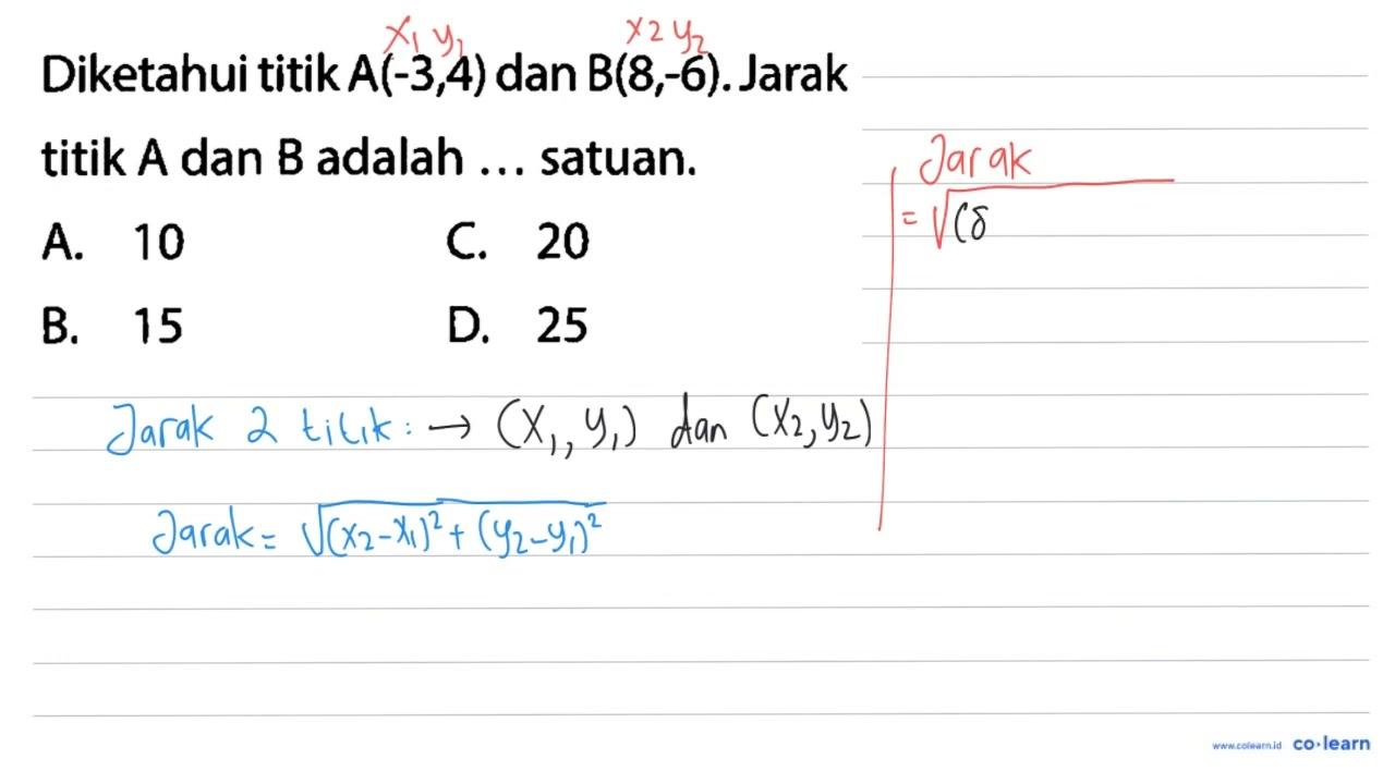 Diketahui titik A(-3,4) dan B(8,-6) . Jarak titik A dan B