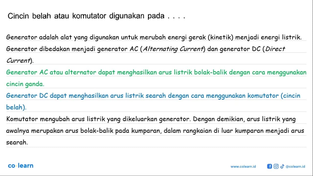 Cincin belah atau komutator digunakan pada....