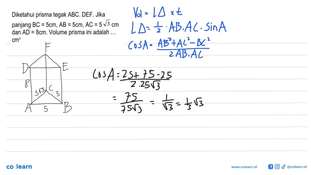 Diketahui prisma tegak ABC.DEF. Jika panjang BC=5 cm, AB=5