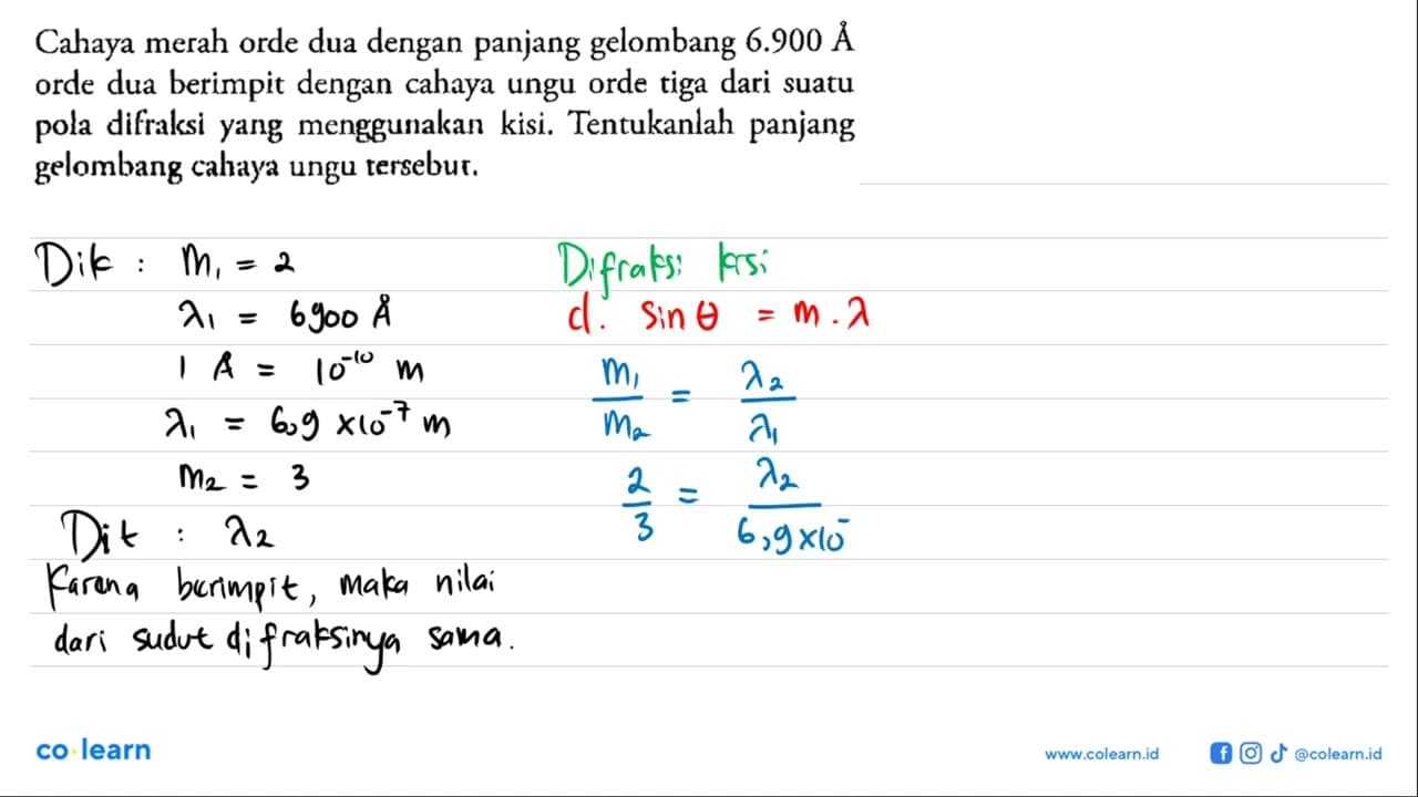 Cahaya merah orde dua dengan panjang gelombang 6.900 A orde