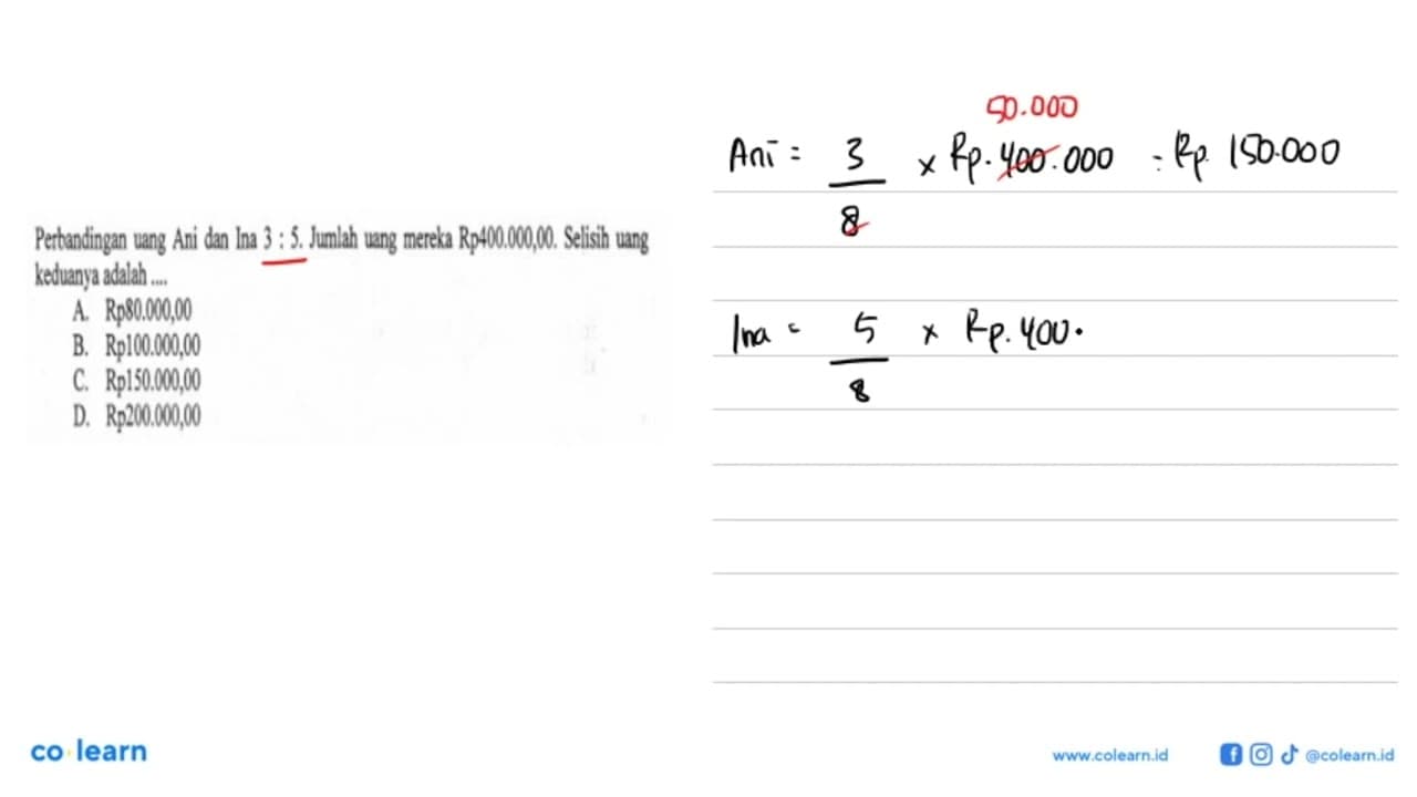 Perbandingan uang Ani dan Ina 3:5 Jumlah uang mereka