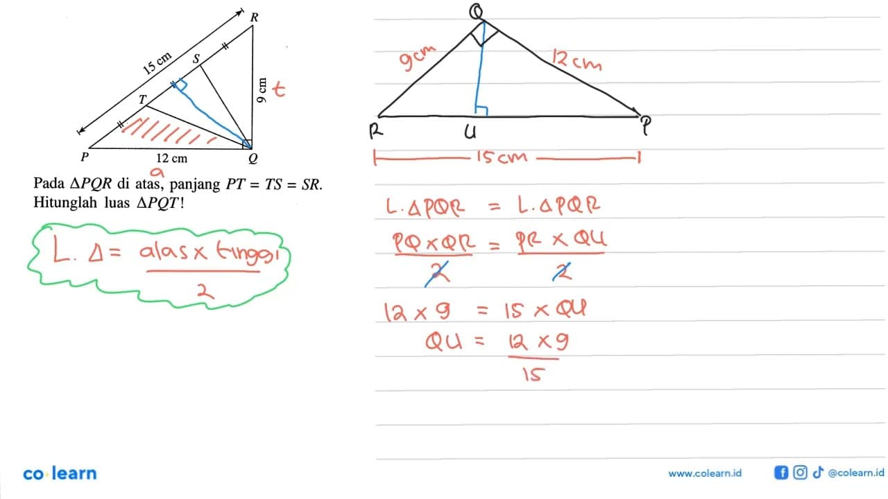15 cm 9 cm 12 cm Pada segitiga PQR di atas, panjang