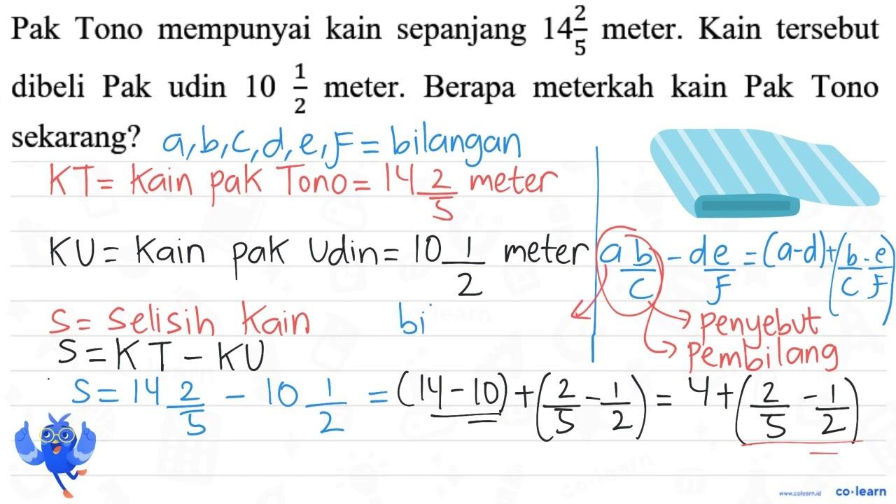 Pak Tono mempunyai kain sepanjang 14 2/5 meter. Kain