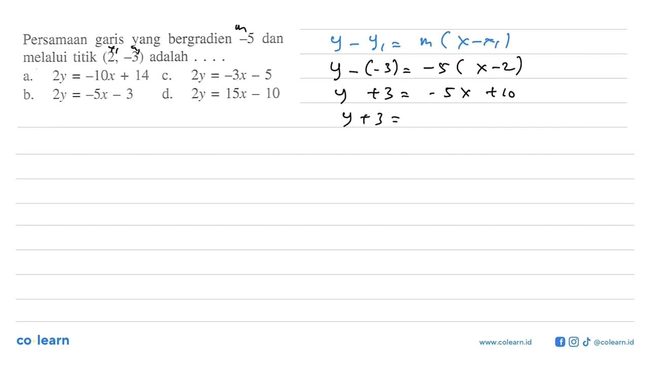 Persamaan garis yang bergradien -5 dan melalui titik (2,