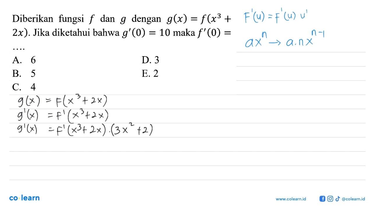 Diberikan fungsi f dan g dengan g(x)=f(x^3+2x). Jika