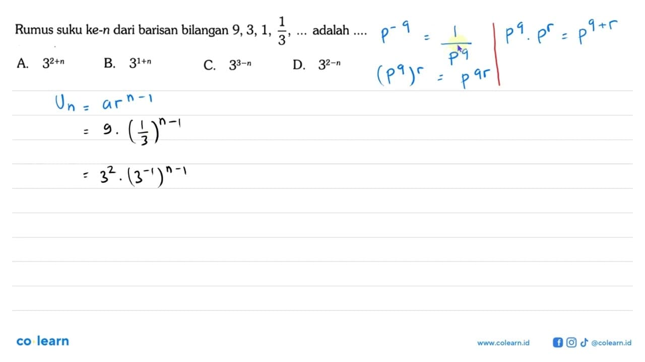 Rumus suku ke-n dari barisan bilangan 9, 3, 1, 1/3, ...