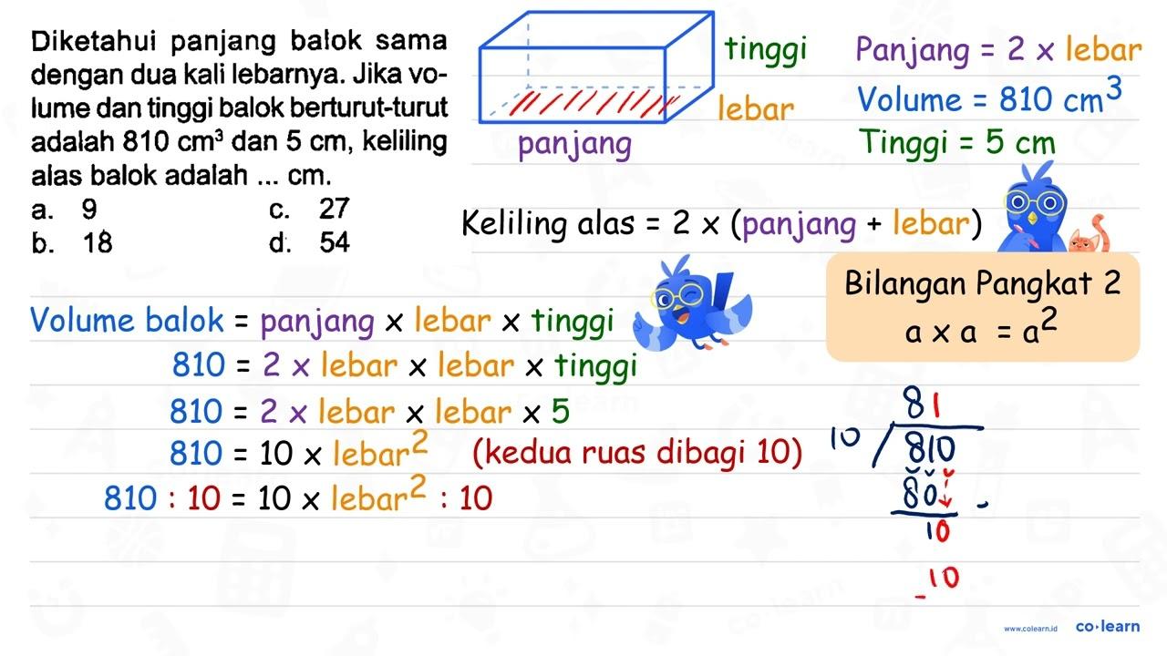 Diketahui panjang balok sama dengan dua kali lebarnya. Jika