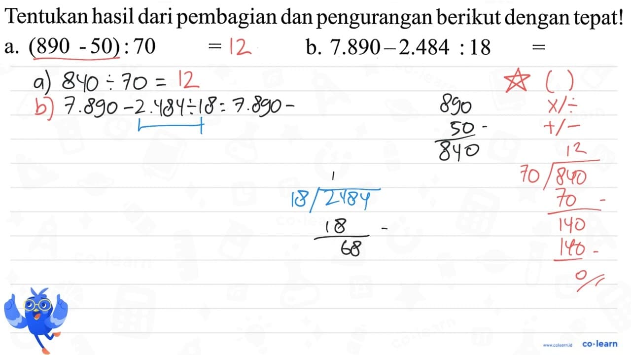 Tentukan hasil dari pembagian dan pengurangan berikut