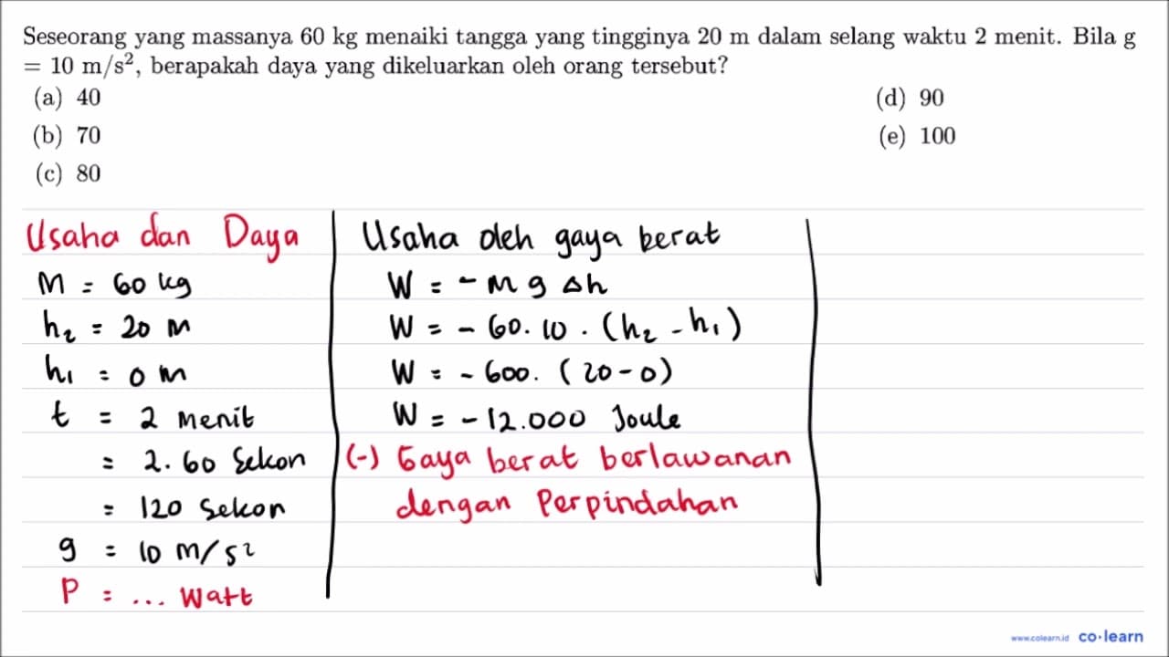 Seseorang yang massanya 60 kg menaiki tangga yang tingginya