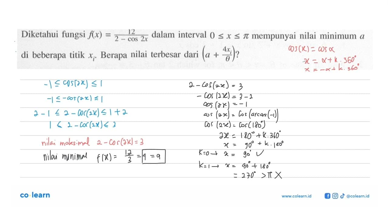 Diketahui fungsi f(x)=12/(2-cos 2x) dalam interval 0<=x<=pi