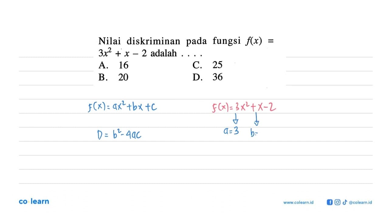 Nilai diskriman pada fungsi f(x) = 3x^2 + x - 2 adalah . .