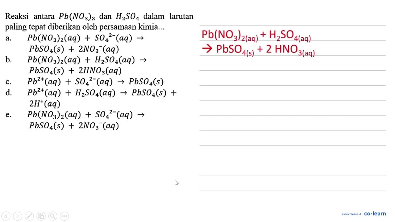 Reaksi antara Pb(NO3)2 dan H2SO4 dalam larutan paling tepat