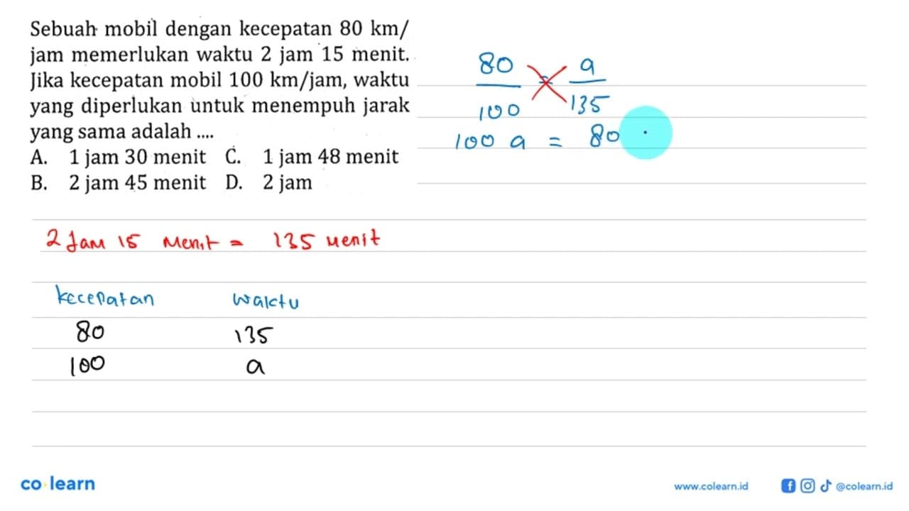 Sebuah mobil dengan kecepatan 80 km/jam memerlukan waktu 2