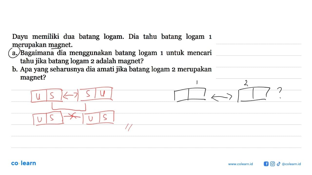 Dayu memiliki dua batang logam. Dia tahu batang logam 1