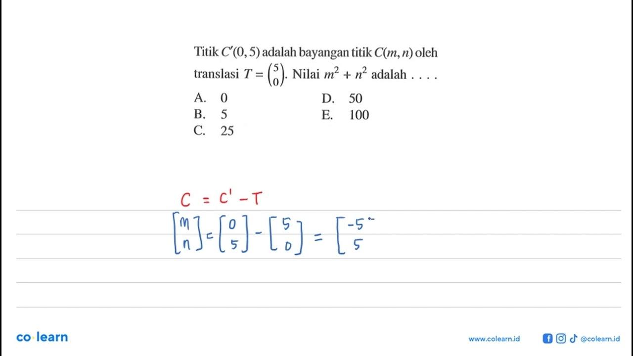 Tititk C'(0,5) adalah bayanagn titik C(m,n) oleh translasi