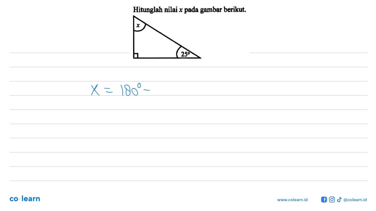Hitunglah nilai x pada gambar berikut. x 25