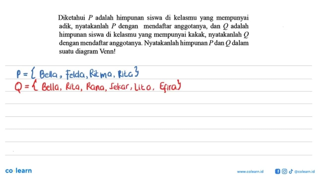 Diketahui P adalah himpunan siswa di kelasmu yang mempunyai