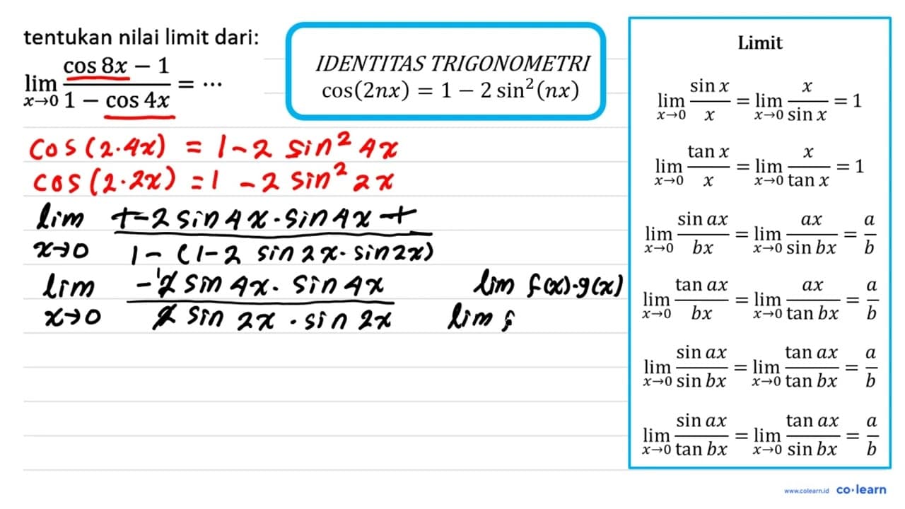 tentukan nilai limit dari: lim _(x -> 0) (cos 8 x-1)/(1-cos