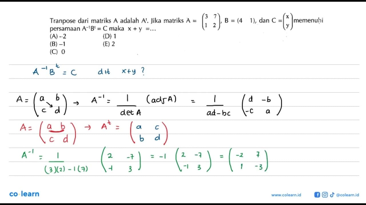 Transpose dari matriks A adalah A'. Jika matriks A=(3 7 1