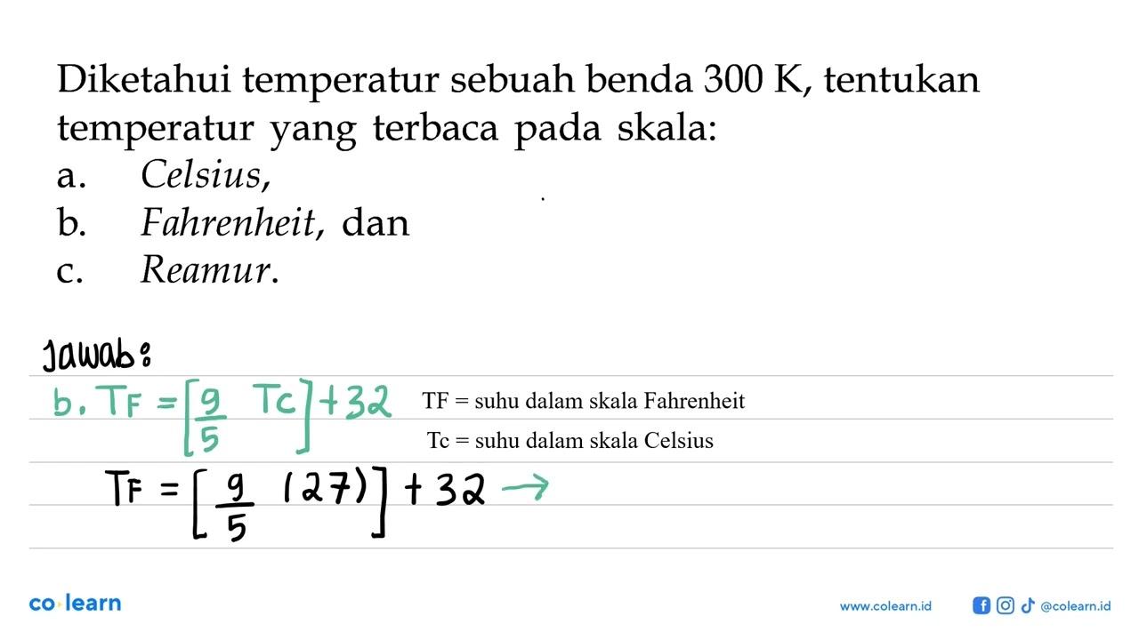 Diketahui temperatur sebuah benda 300 K , tentukan