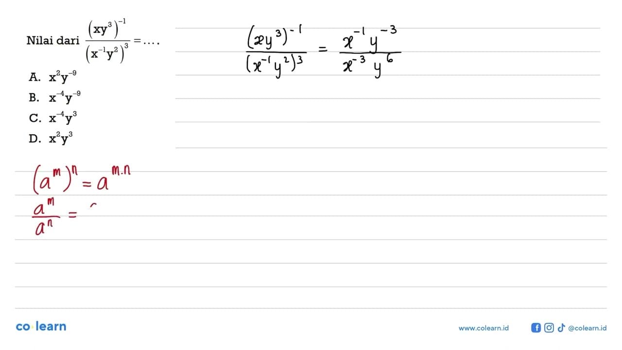 Nilai dari (x y^3)^-1 / (x^-1 y^2)^3 = ....