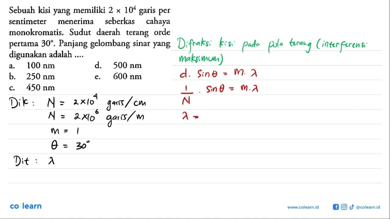 Sebuah kisi yang memiliki 2 x 10^4 garis per sentimeter