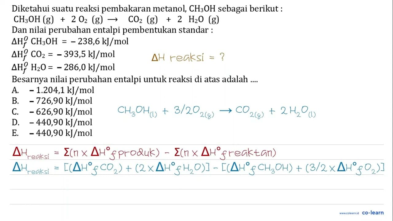 Diketahui suatu reaksi pembakaran metanol, CH3OH sebagai