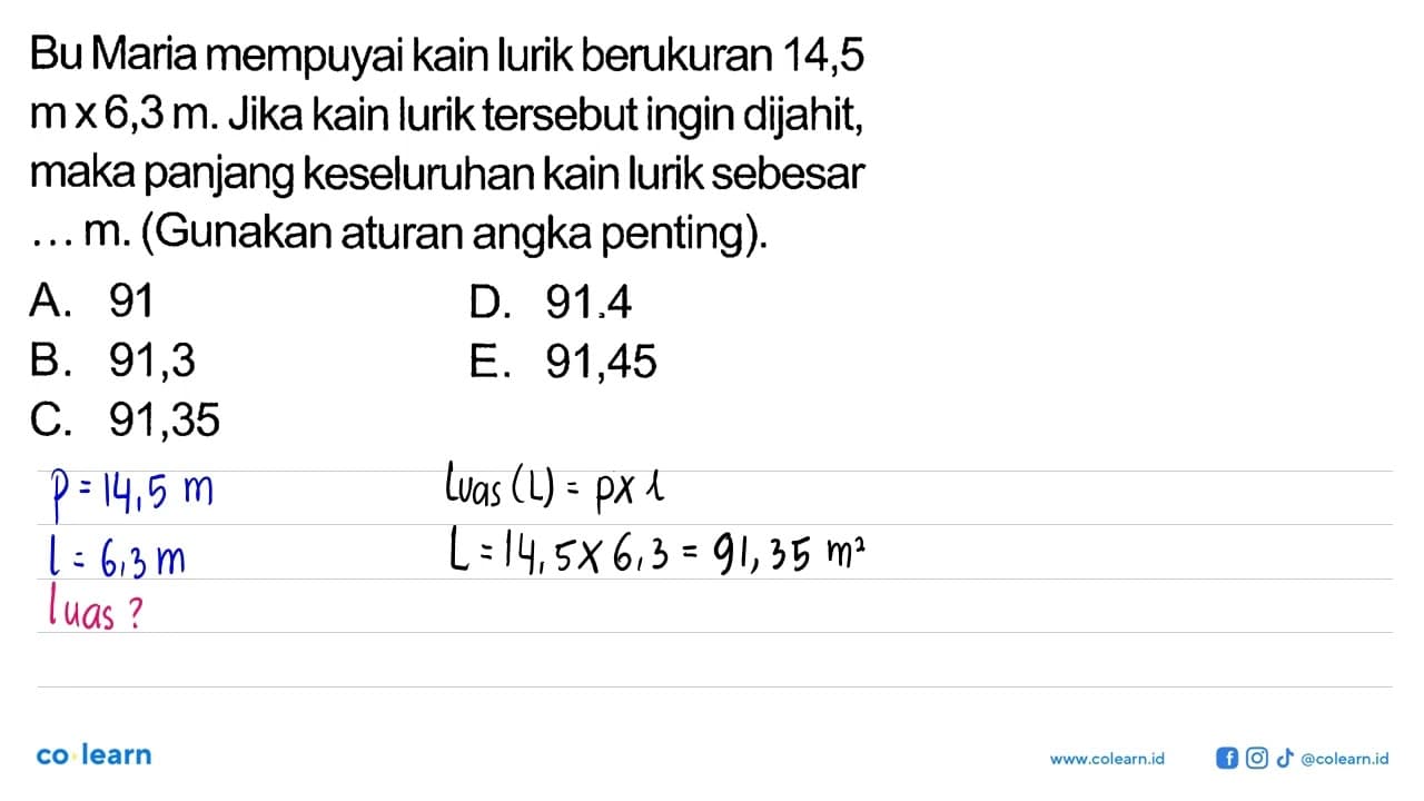 Bu Maria mempuyai kain lurik berukuran 14,5 m x 6,3 m. Jika