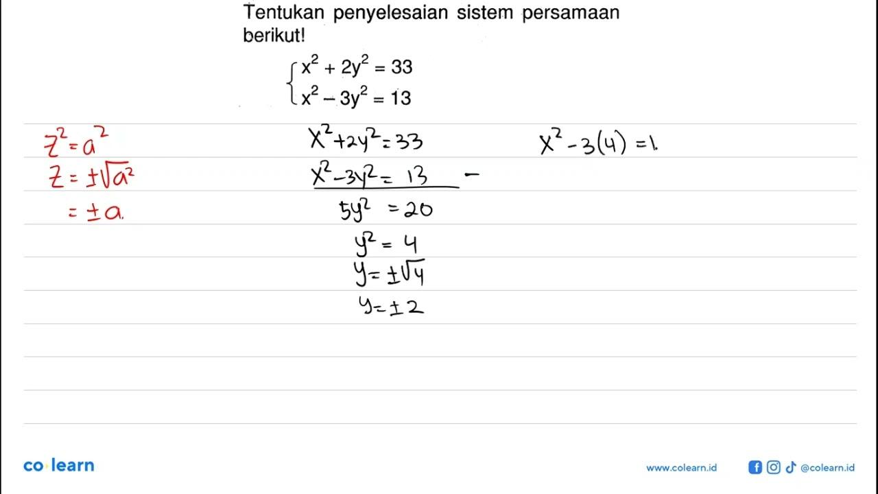 Tentukan penyelesaian sistem persamaan berikut! x^2+2y^2=33