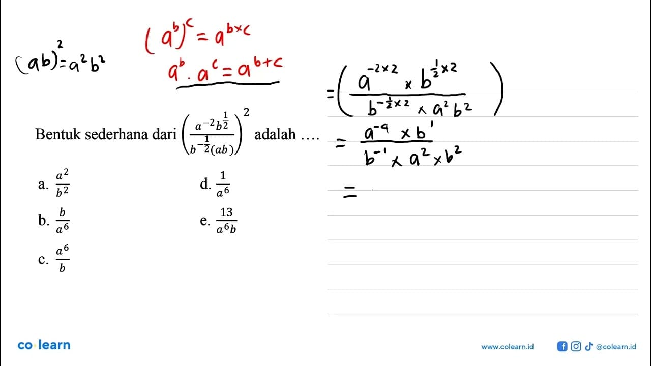 Bentuk sederhana dari ((a^-2 b^(1/2))/(b^(-1/2)(ab)))^2