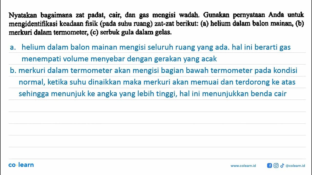 Nyatakan bagaimana zat padat, cair, dan gas mengisi wadah.