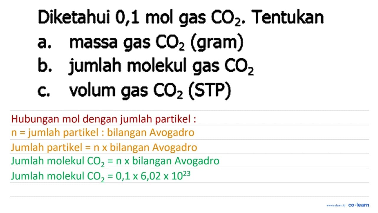 Diketahui 0,1 mol gas CO_(2) . Tentukan a. massa gas CO_(2)