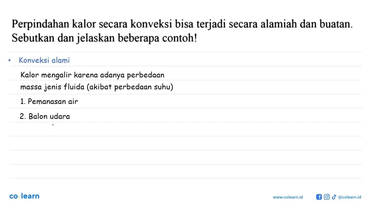 Perpindahan kalor secara konveksi bisa terjadi secara