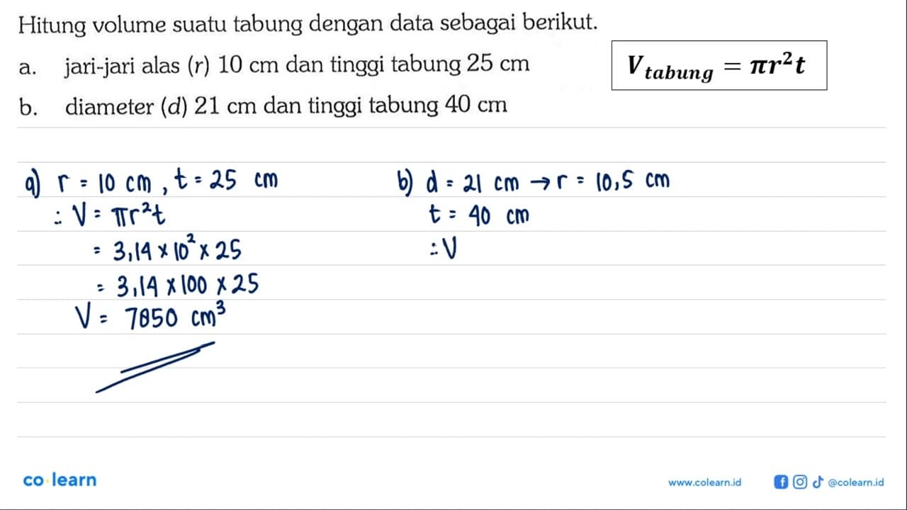 Hitung volume suatu tabung dengan data sebagai berikut.a.