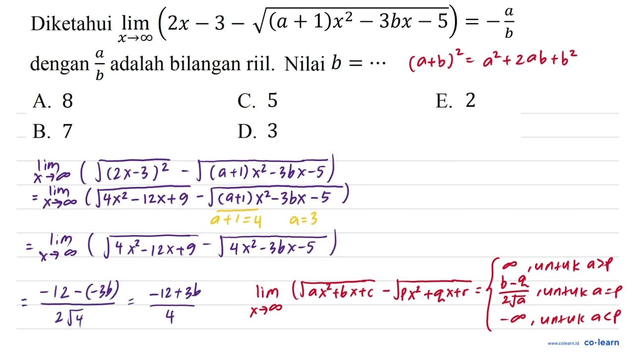 Diketahui lim _(x -> tak hingga)(2 x-3-akar((a+1) x^(2)-3 b